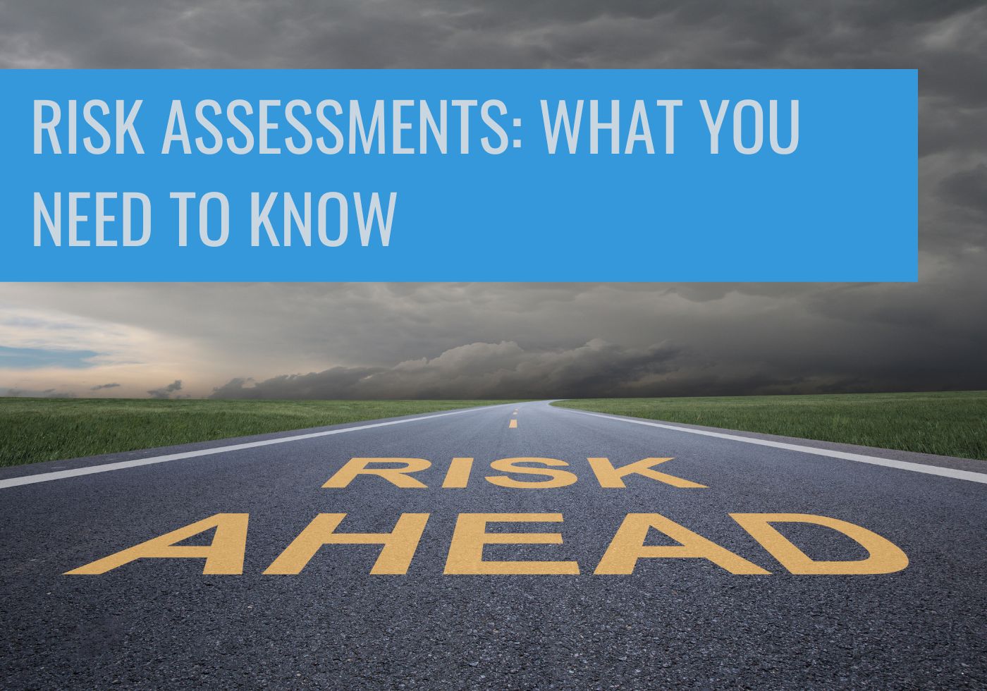 What is included in a risk assessment